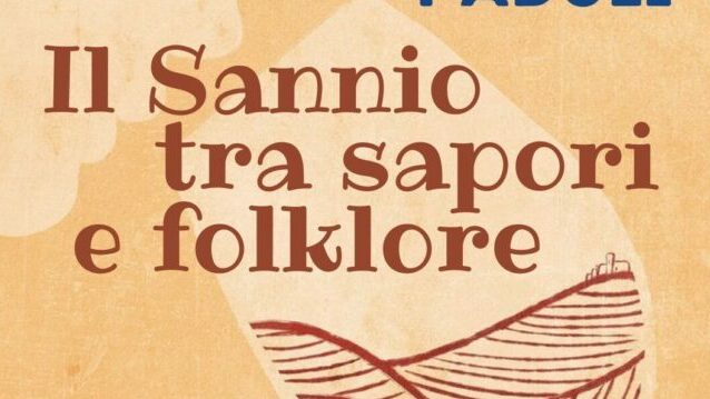 Torna “Il Sannio tra sapori e folklore”: appuntamento a Paduli il 12 e 13 luglio – NTR24.TV